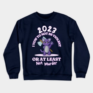 Murder Cat - 2023 New Year's Resolution Crewneck Sweatshirt